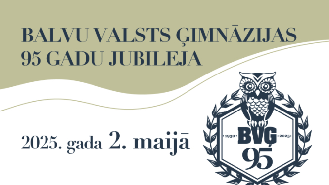Balvu Valsts ģimnāzijas 95 gadu jubilejas svētku programma