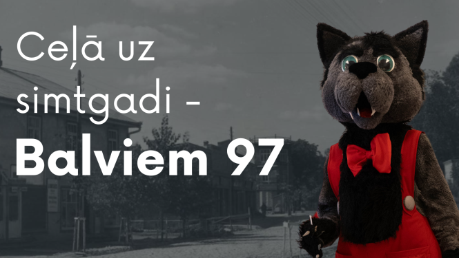 Ceļā uz simtgadi - Balviem 97