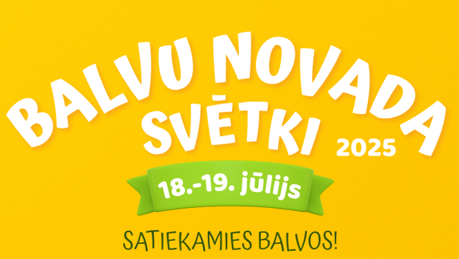 Balvu novada svētki | 2025