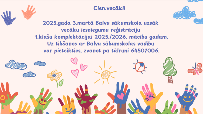 2025.gada 3.martā Balvu sākumskola uzsāk vecāku iesniegumu reģistrāciju 1.klašu komplektācijai 2025./2026. mācību gadam.