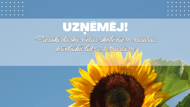 Uzņēmēj Balvu novadā - piesaki darba vietas skolēniem vasaras brīvlaikā līdz 14.martam