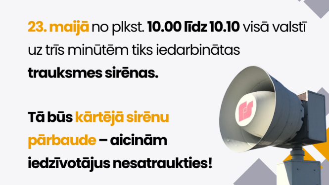 23.maijā visā valstī tiks iedarbinātas trauksmes sirēnas 