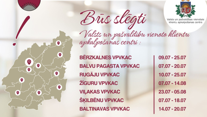 Iedzīvotāju zināšanai - jūlijā un augustā būs slēgti vairāki Valsts un pašvaldību vienoto klientu apkalpošanas centri
