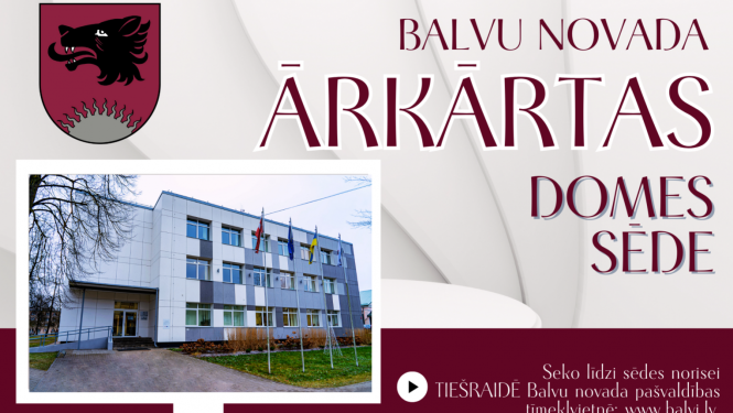 Balvu novada domes ĀRKĀRTAS sēde 2024.gada 11.decembrī plkst.08.40