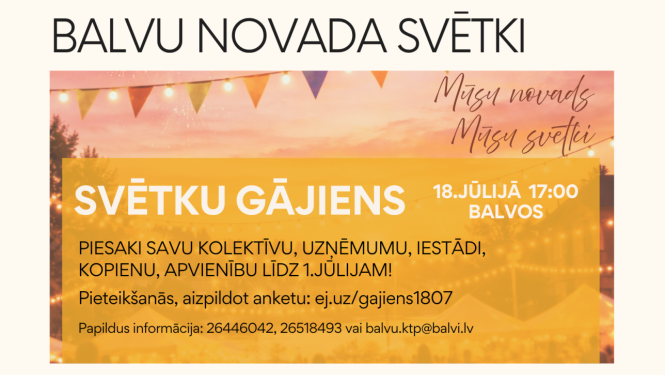 Attēlā redzams Balvu novada svētku plakāts ar aicinājumu piedalīties “Svētku gājienā”. Norādīts pasākuma datums — 18. jūlijs plkst. 17.00 Balvos, kā arī informācija par kolektīvu un organizāciju pieteikšanos līdz 1. jūlijam. Fonā redzamas svētku gaismiņas un karodziņu virtenes vakara noskaņā.