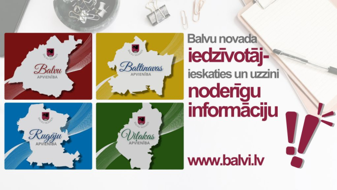 Balvu novada iedzīvotāj- ņem vērā, ja plāno apmeklējumu!