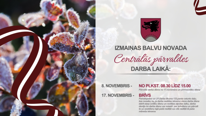 Valsts svētku laikā plānotas izmaiņas Balvu novada pašvaldības iestāžu darba laikā