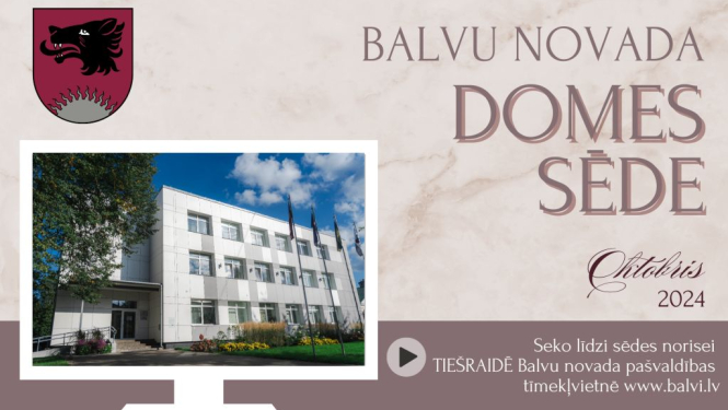 Balvu novada domes sēde 2024.gada 24.oktobrī plkst. 09.00