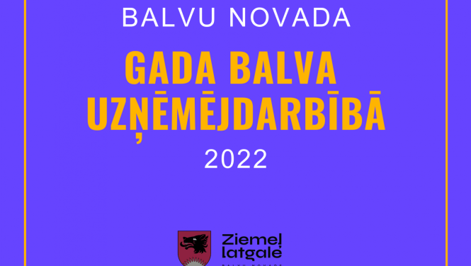 Noslēgusies pretendentu pieteikšana konkursam “Balvu novada gada balva uzņēmējdarbībā 2022”