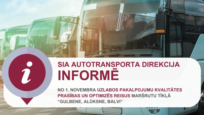 No 1. novembra uzlabos pakalpojumu kvalitātes prasības un optimizēs reisus maršrutu tīklā “Gulbene, Alūksne, Balvi” 