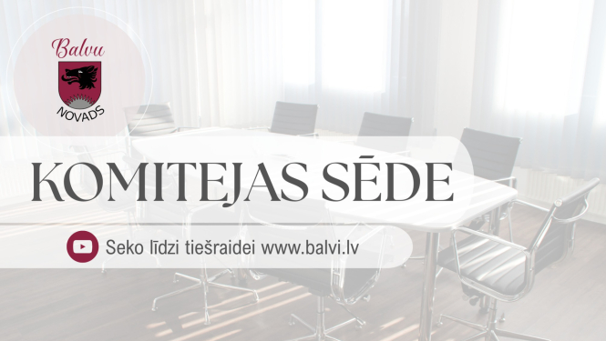 Vizuālais materiāls par komiteju sēžu norisi