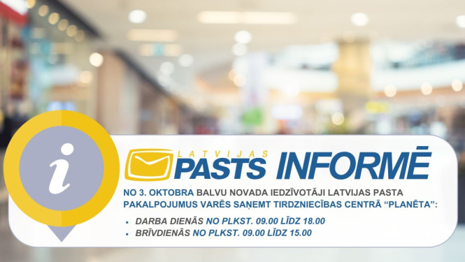 Balvu pasta nodaļa turpmāk atradīsies tirdzniecības centrā “Planēta”