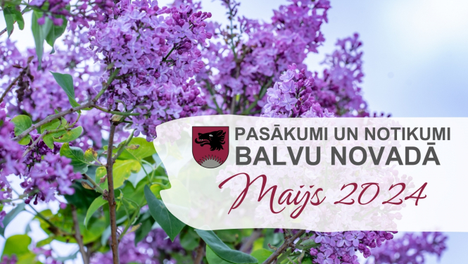 Balvu novada kultūras pasākumu plāns - 2024. gada maijs