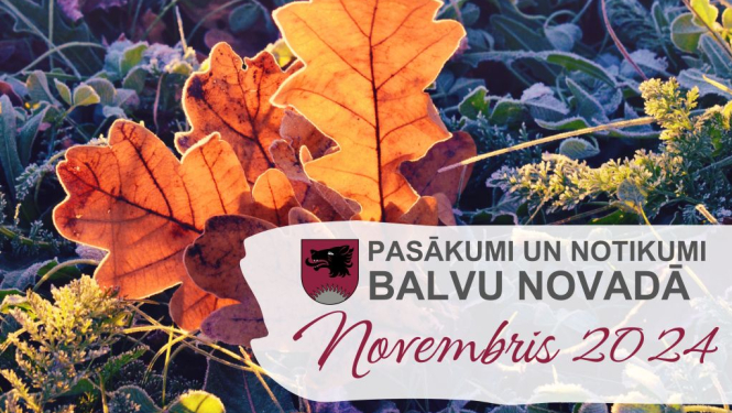 Balvu novada kultūras pasākumu plāns - 2024. gada novembris