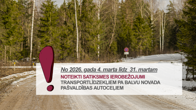 Noteikti satiksmes ierobežojumi uz Balvu novada pašvaldības autoceļiem