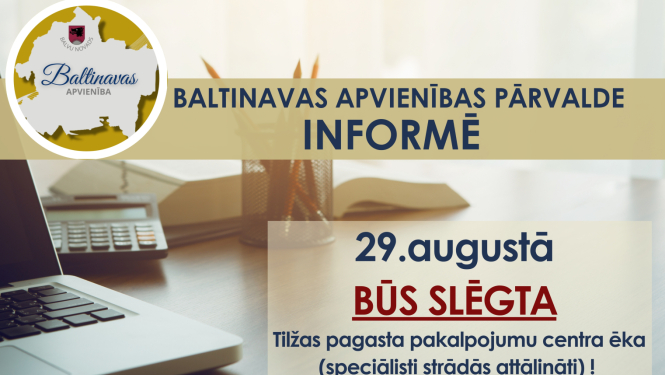 Iedzīvotāju ievērībai - 29.augustā būs slēgta Tilžas pagasta pakalpojumu centra ēka