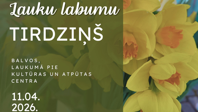 Afiša ar dzelteniem narcišu ziediem labajā pusē. Kreisajā pusē uz zaļgana fona rakstīts: “Lauku labumu tirdziņš”. Zemāk teksts: “Balvos, laukumā pie kultūras un atpūtas centra”. Norādīts datums: 11.04.2026.