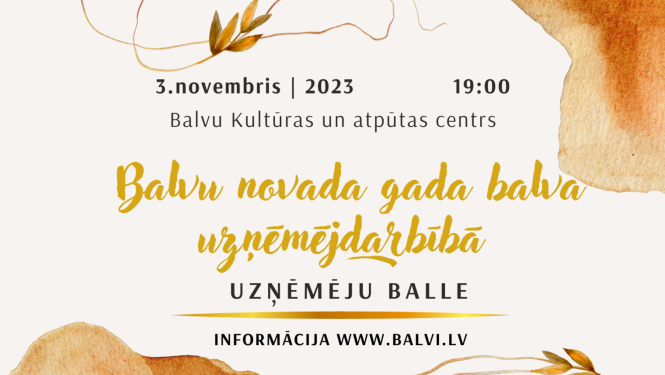 3.novembrī “Balvu novada Gada balva uzņēmējdarbībā 2022” un uzņēmēju balle