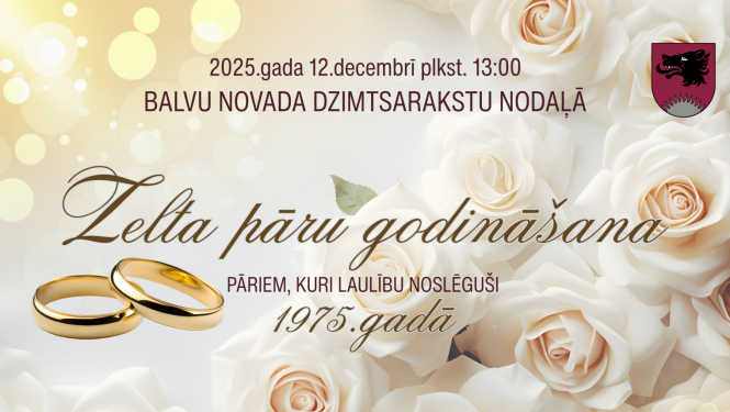 12.decembrī notiks "Zelta pāru godināšana", sveicot pārus, kuri laulību slēguši 1975.gadā