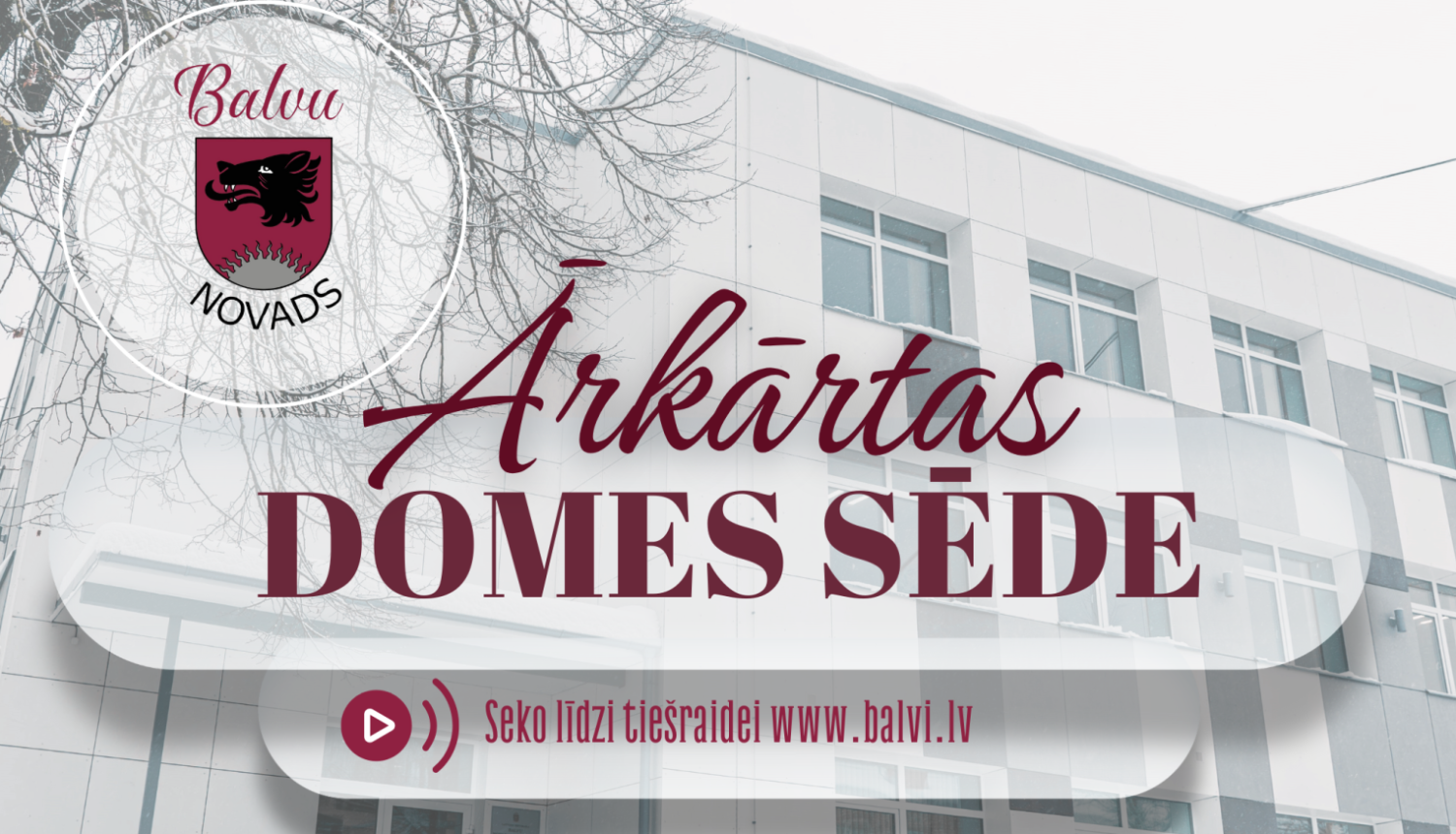 Balvu novada domes priekšsēdētāja vietniece  Sandra Kapteine sasauc ārkārtas domes sēdi   2025.gada 7.janvārī, plkst.09.00