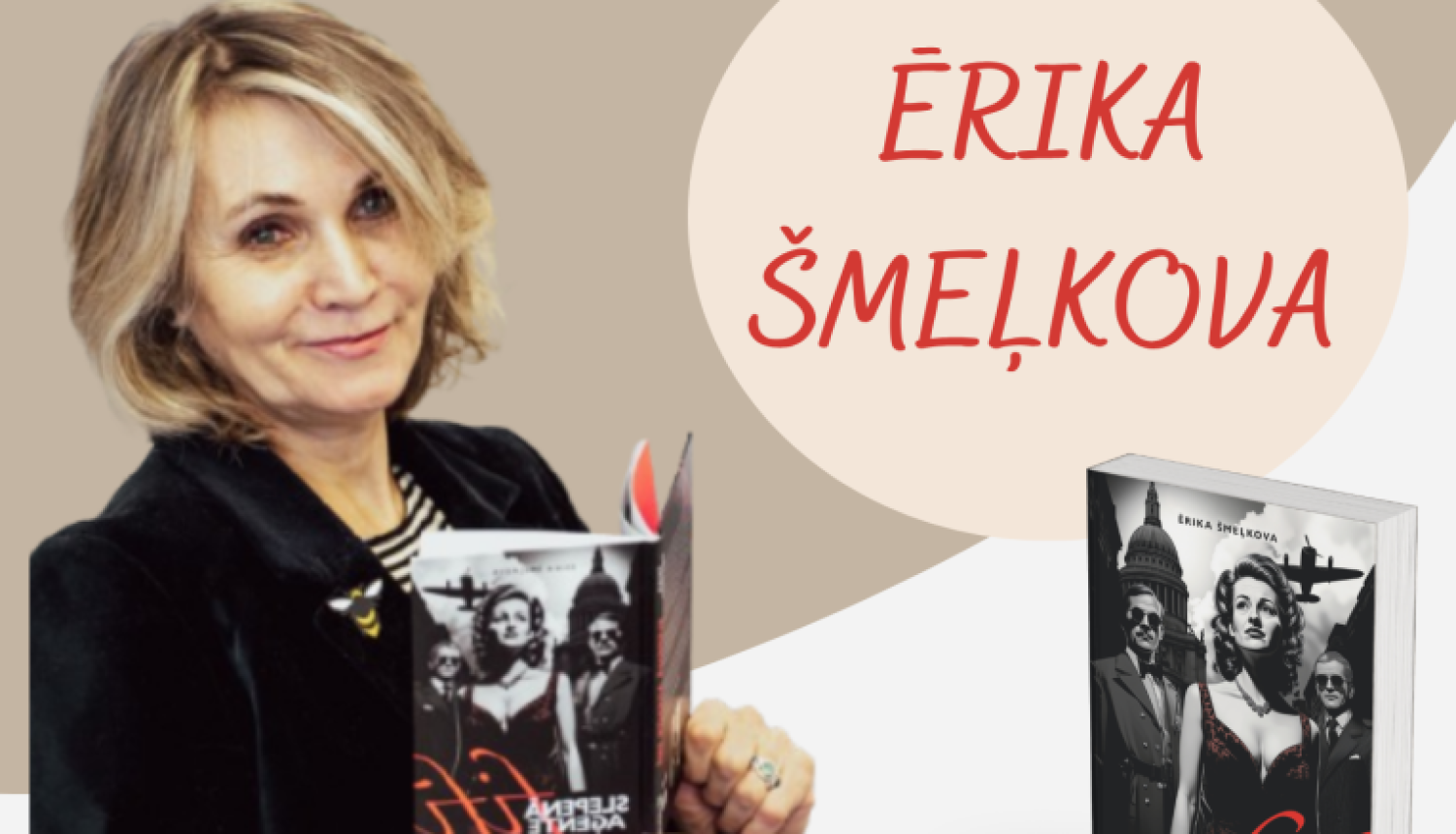 Attēlā redzama sieviete ar gaišiem matiem, kura rokās tur grāmatu. Attēla labajā malā novietota vēl viena tā pati grāmata. Fons ir gaišs un neitrāls, izceļot galveno tēlu un grāmatas. Uz attēla redzamais teksts aicina uz tikšanos ar rakstnieci Ērika Šmeļkova.