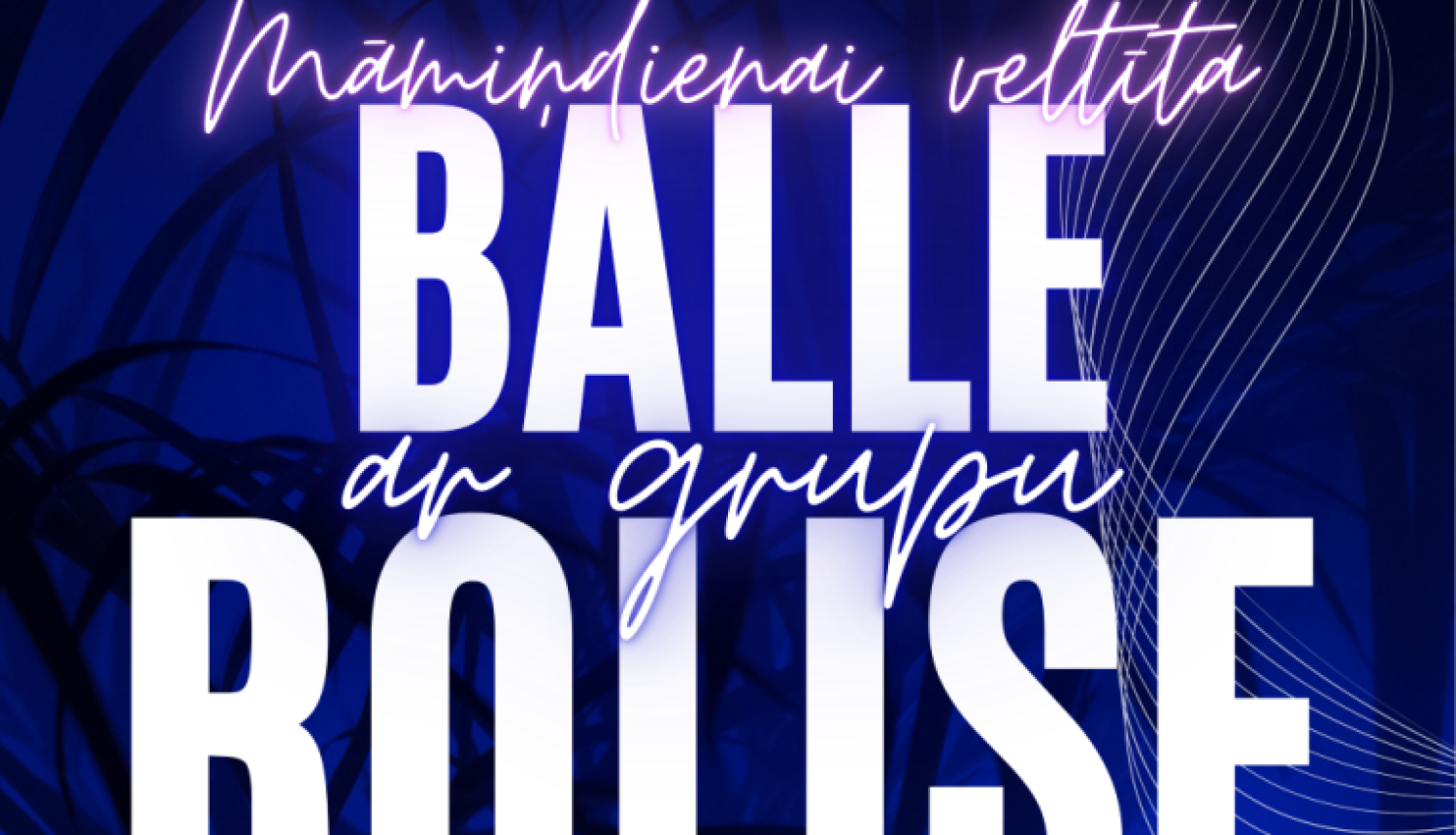 Reklāmas plakāts par Māmiņdienai veltītu balli Rekovas kultūras centrā 9. maijā plkst. 22.00. Uz tumši zila fona redzams liels uzraksts “Balle ar grupu Rolise” un divi vīrieši skatuves tērpos, smaidīgi pozē. Norādīta ieejas maksa, galdiņu rezervācija un ēdināšanas iespējas.