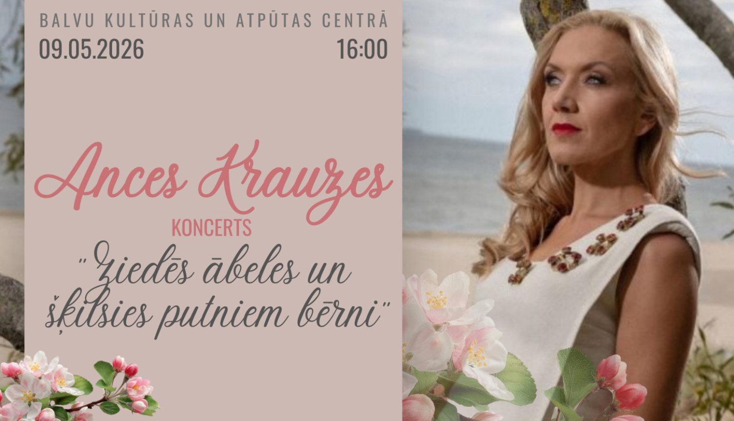  Pasākuma plakāts gaišos toņos. Labajā pusē redzama sieviete ar gaišiem matiem gaišā kleitā, fonā daba un ziedoši ābeļu zari. Plakāts aicina uz Ances Krauzes koncertu.