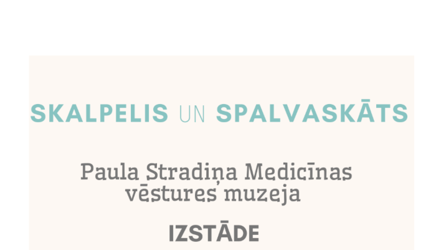 Izstāde “Skalpelis un spalvaskāts”