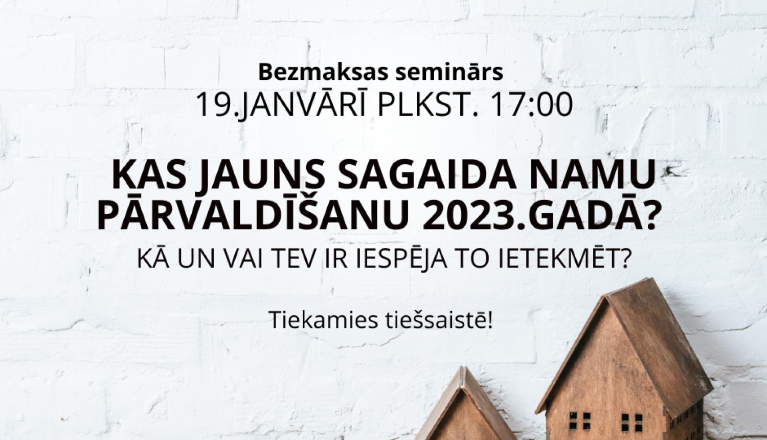 Bezmaksas e-seminārs ikvienam, kam rūp savas mājas apsaimniekošana