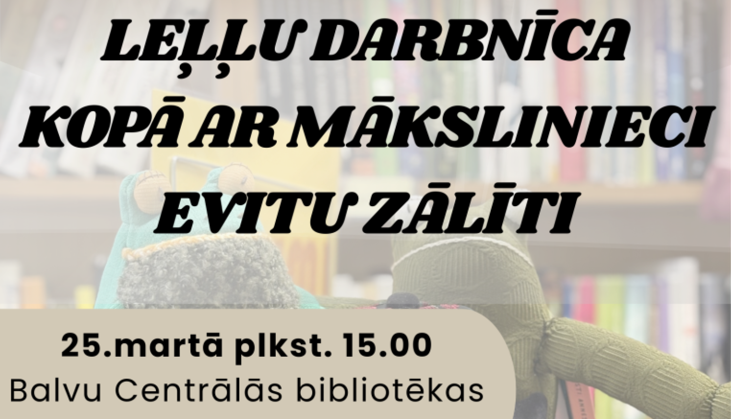 Aicina piedalīties leļļu darbnīcā