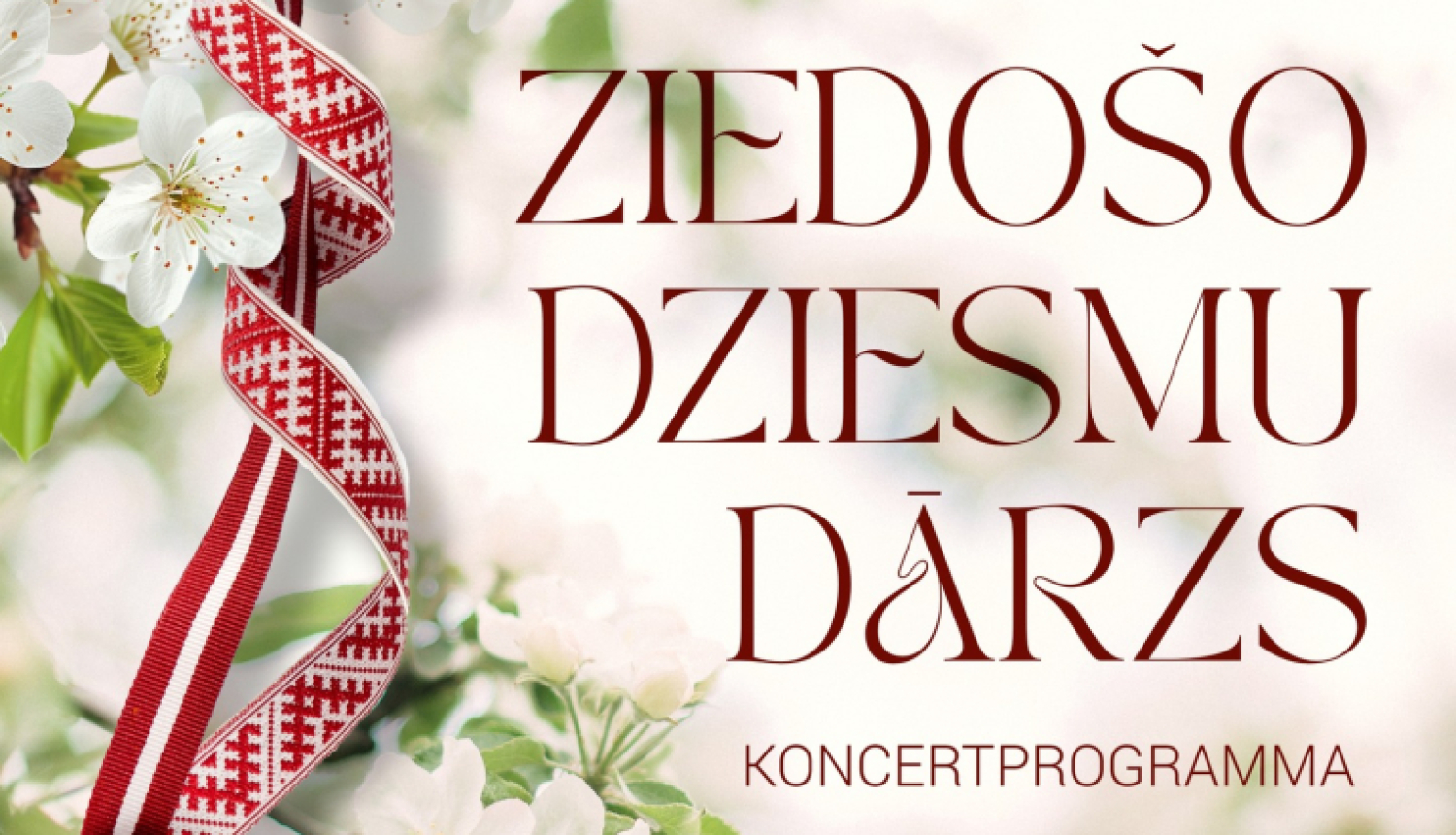 AFIŠA_Koncertprogramma ''Ziedošo dziesmu dārzs''