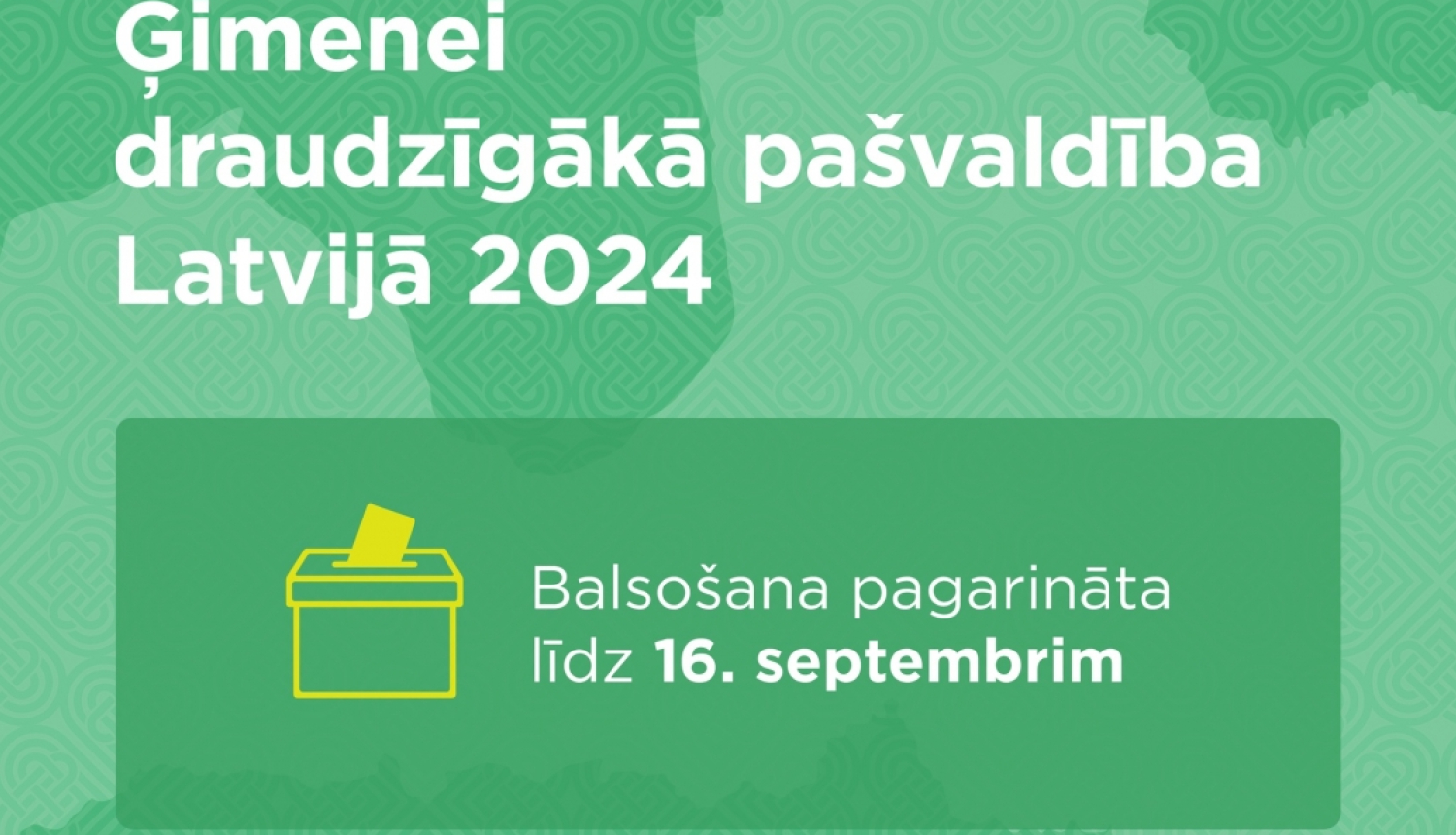 Iedzīvotāju balsojums konkursā "Ģimenei draudzīgākā pašvaldība Latvijā 2024" tiek pagarināts līdz 16. septembrim!