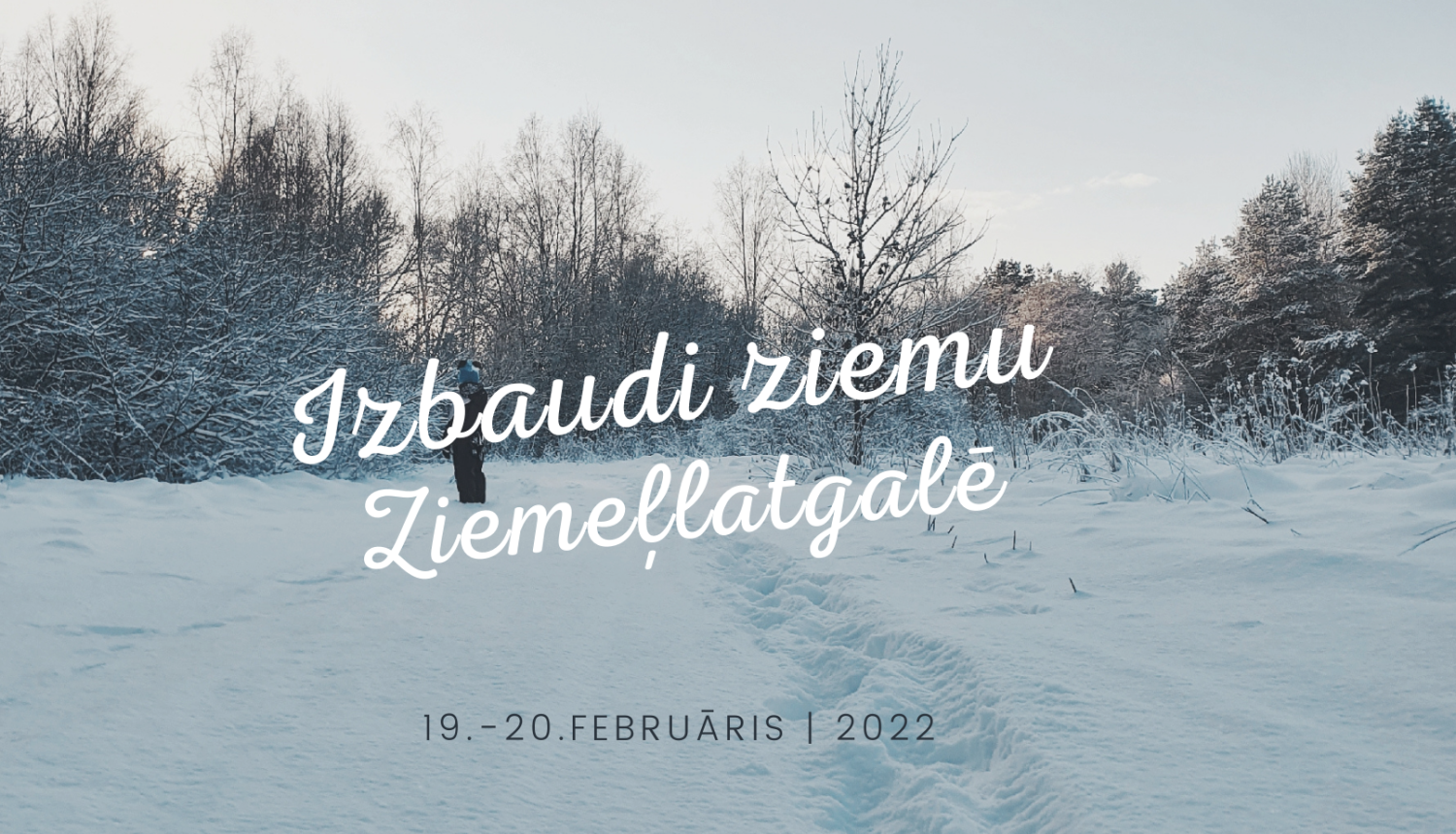 Izbaudi ziemu Ziemeļlatgalē!