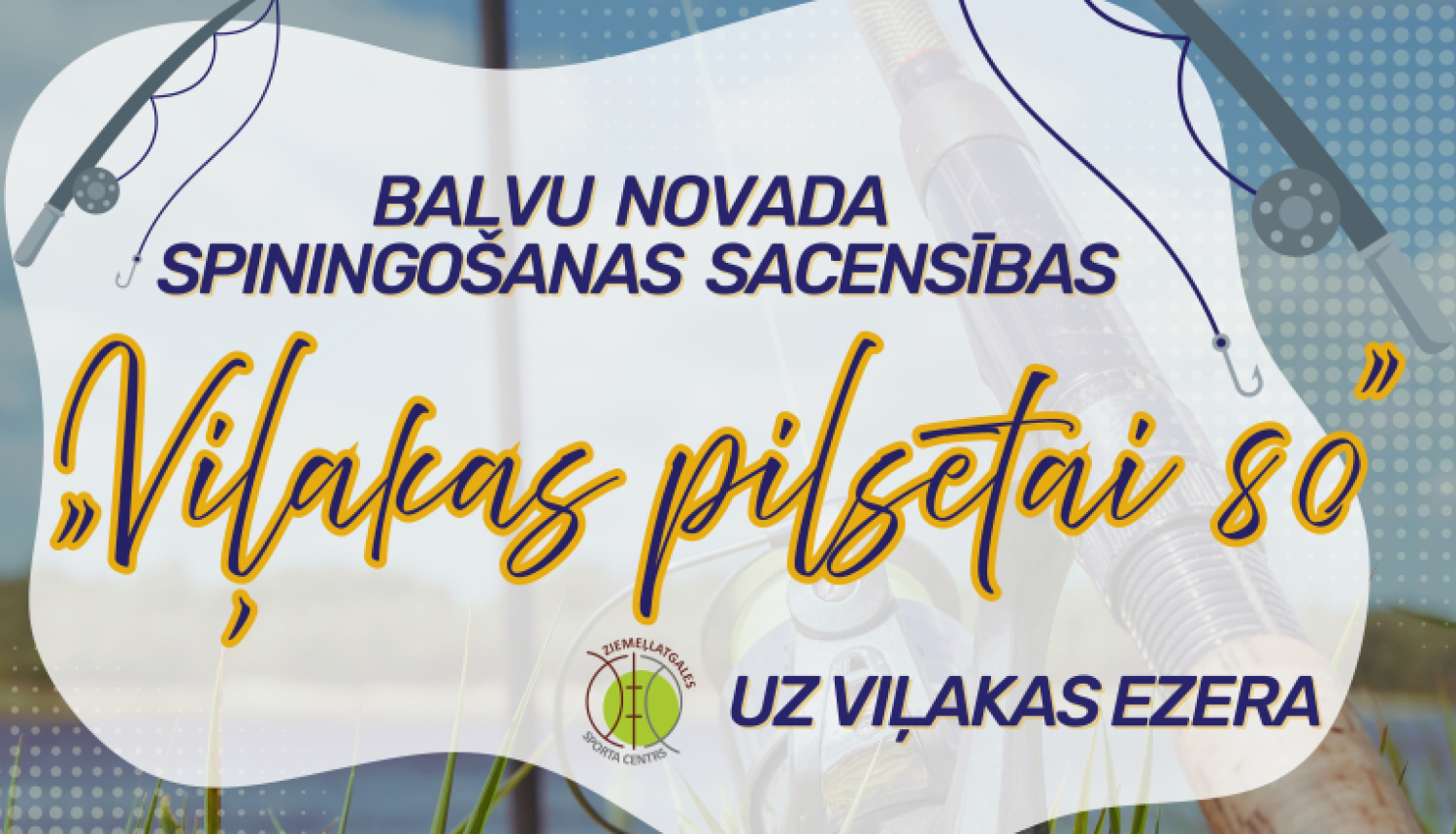11.oktobrī uz Viļakas ezera norisināsies Balvu novada spiningošanas sacensības "Viļakai - 80"