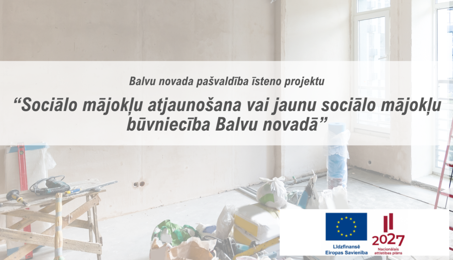 Projekta ietvaros uzsākta sociālo dzīvokļu atjaunošana