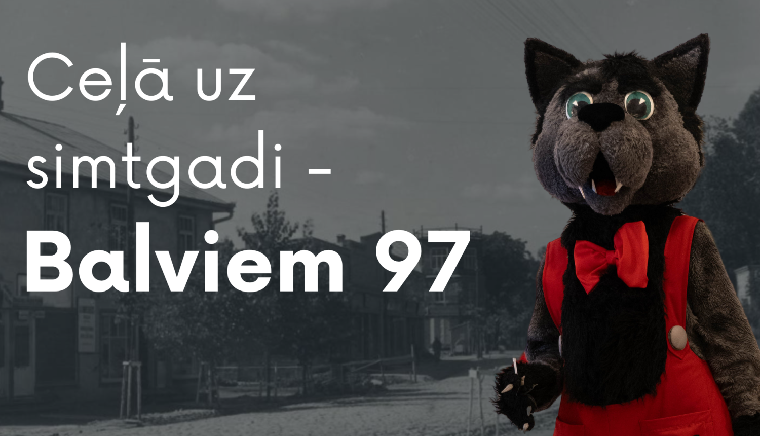 Ceļā uz simtgadi - Balviem 97