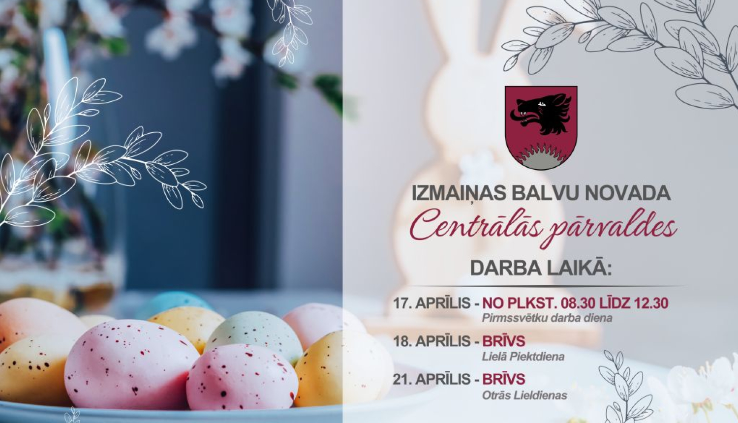 Lieldienu laikā izmaiņas pašvaldības iestāžu darba laikā