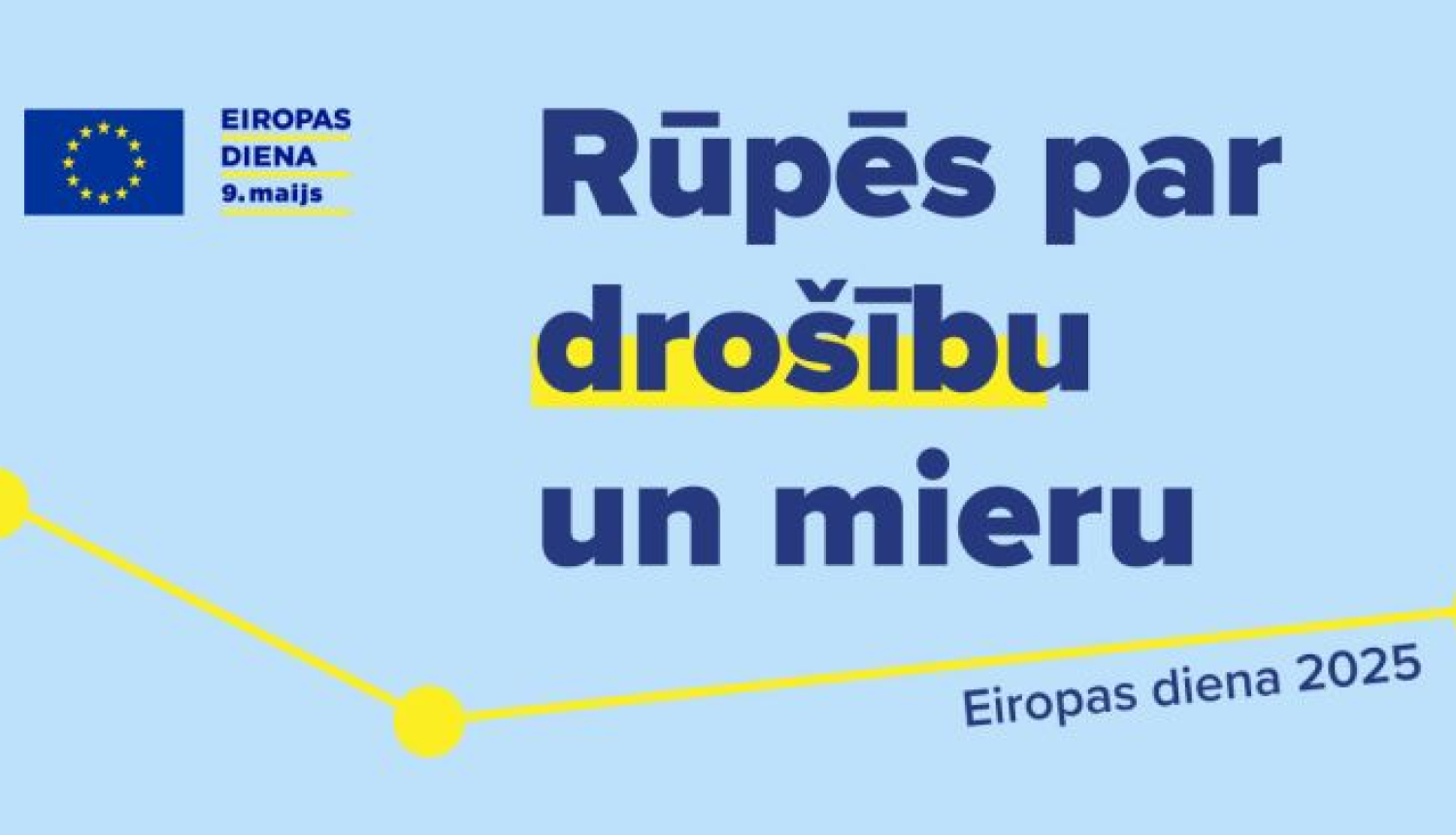 9. maijā Latvijā plaši atzīmēs Eiropas dienu