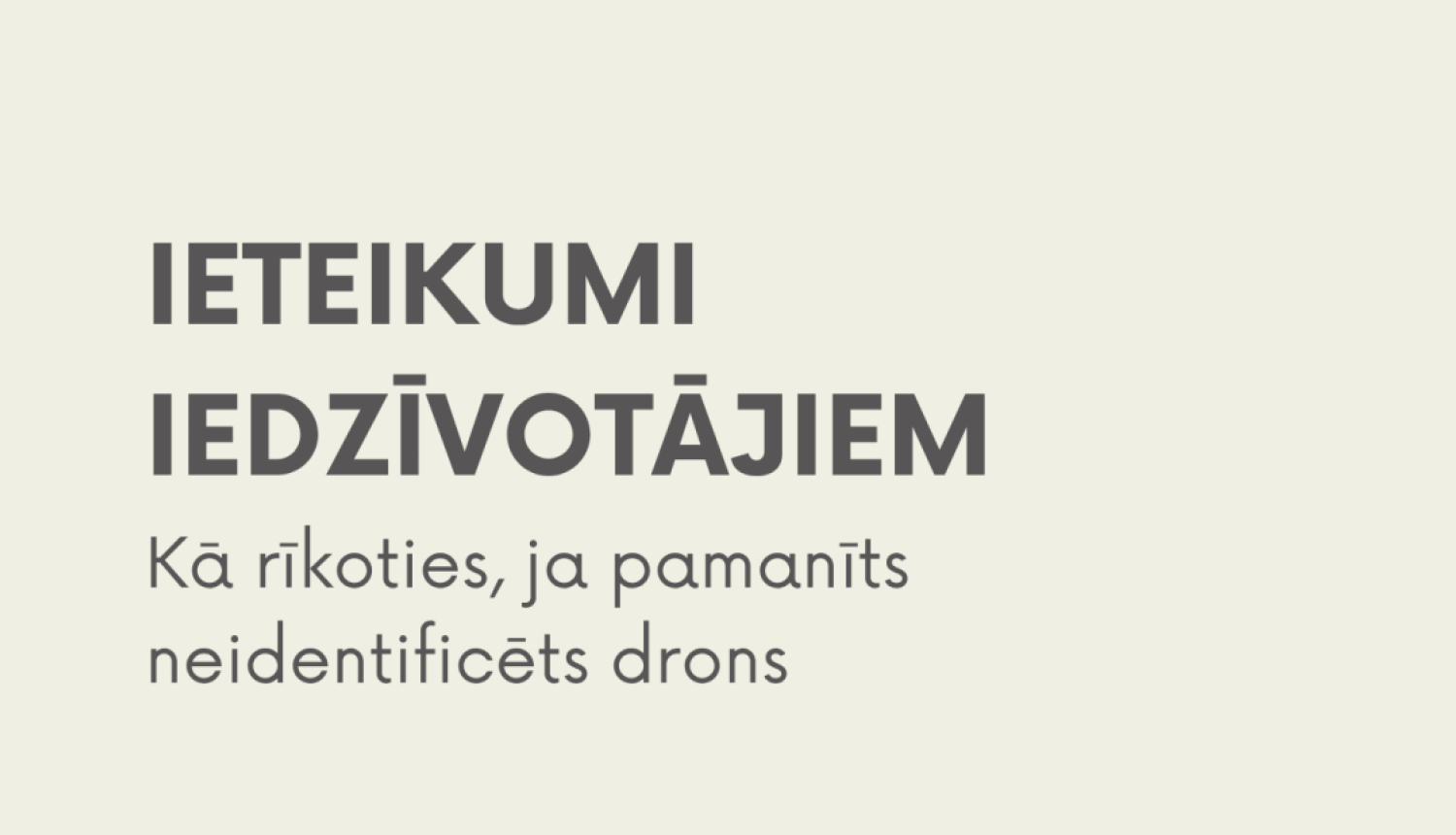 Ieteikumi iedzīvotājiem - kā rīkoties, ja pamanīts neindrficēts drons