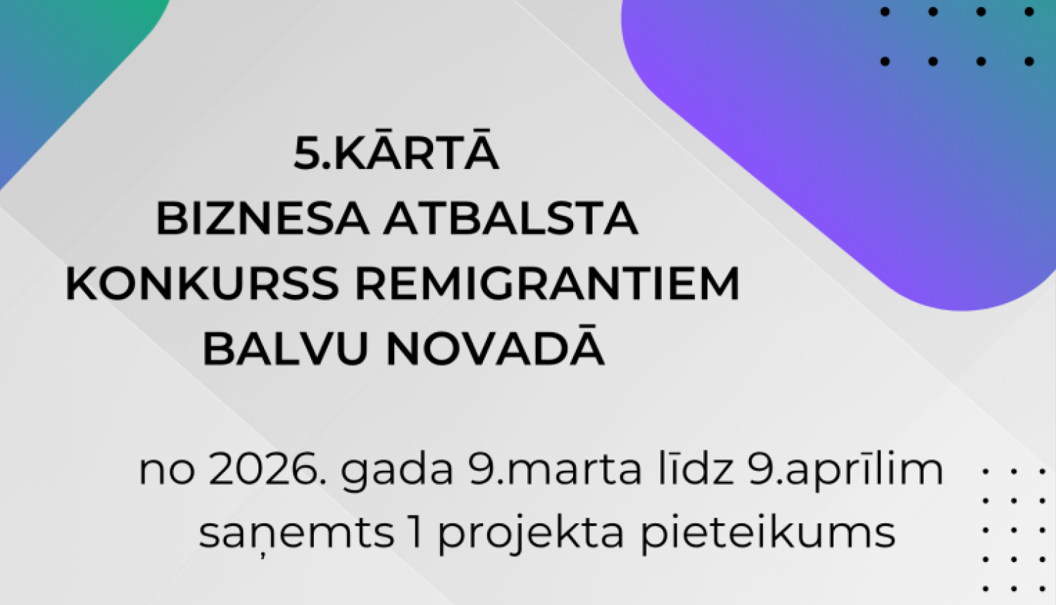 Biznesa atbalsta konkursa remigrantiem Balvu novadā rezultāts - saņemts viens projekta pieteikums