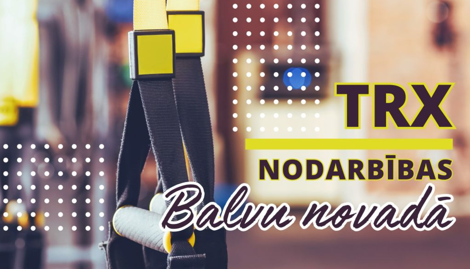 Maijā Balvu novadā norisināsies TRX vingrošanas nodarbības