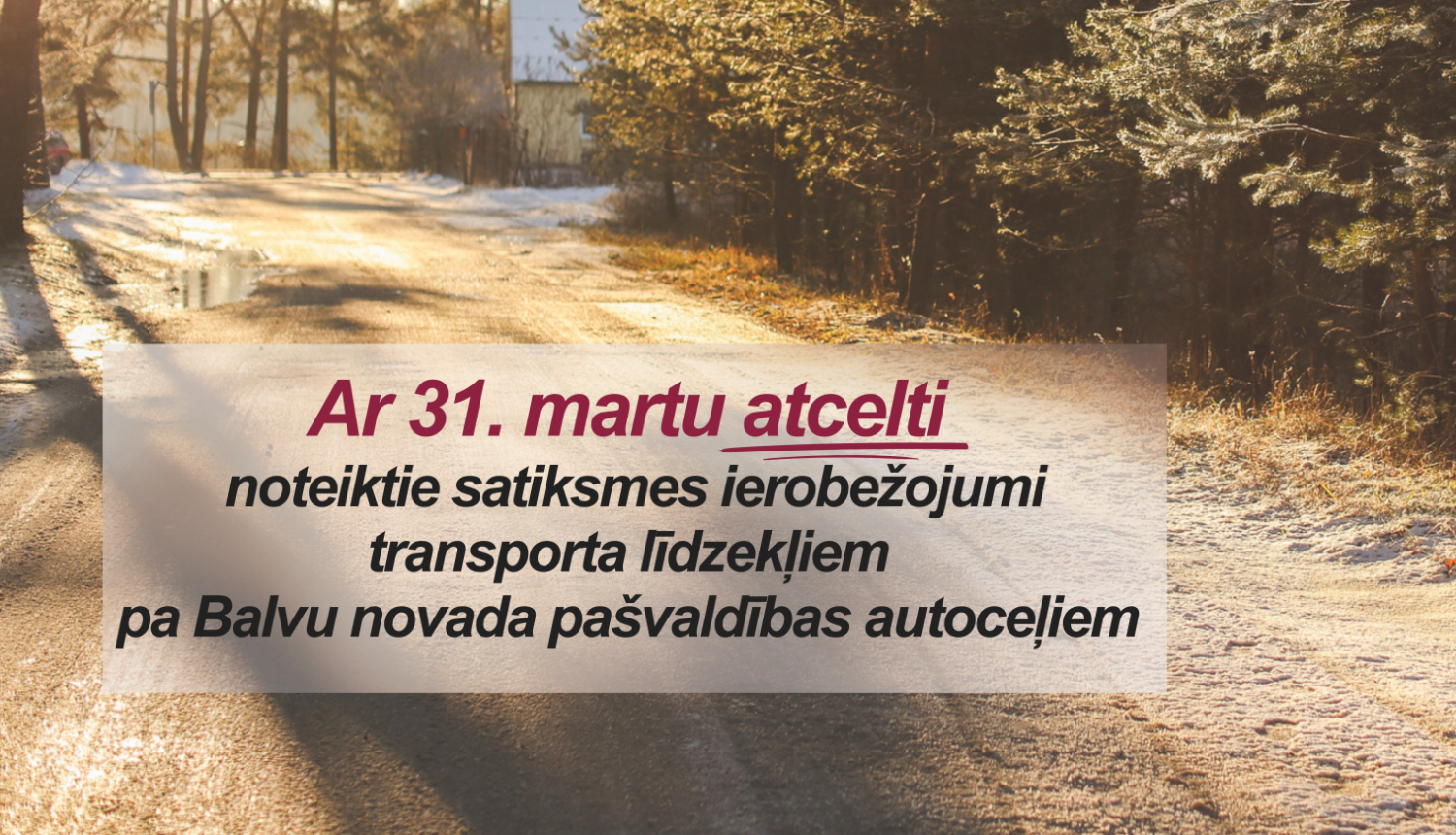 Par transportlīdzekļu masas ierobežošanas atcelšanu  uz Balvu novada pašvaldības autoceļiem