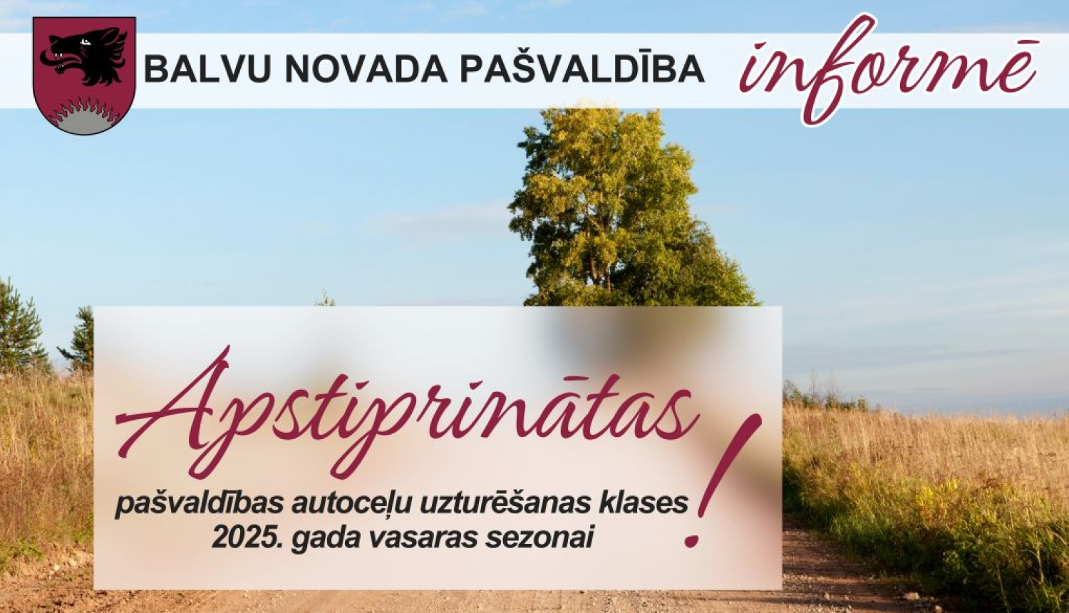 Apstiprinātas Balvu novada pašvaldības autoceļu uzturēšanas klases 2025. gada vasaras sezonai