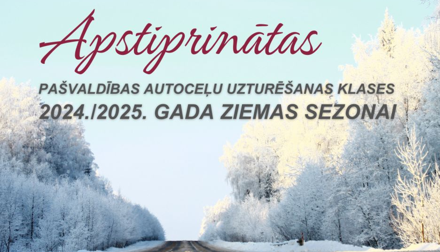 Apstiprinātas Balvu novada pašvaldības autoceļu uzturēšanas klases 2024./2025. gada ziemas sezonai