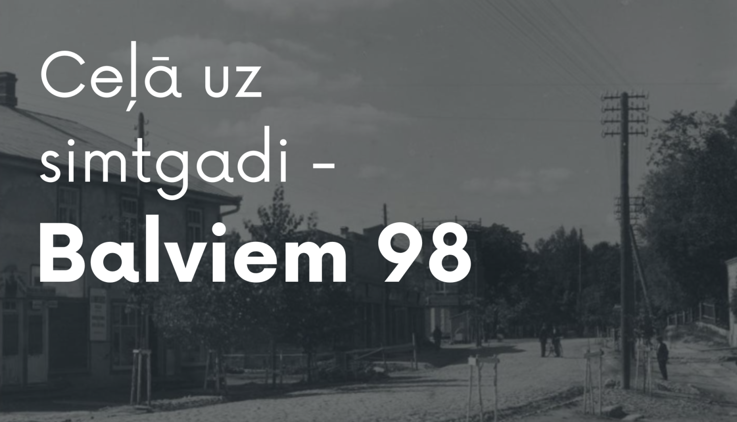 Balvu pilsēta vēsturiskā fotogrāfijā 