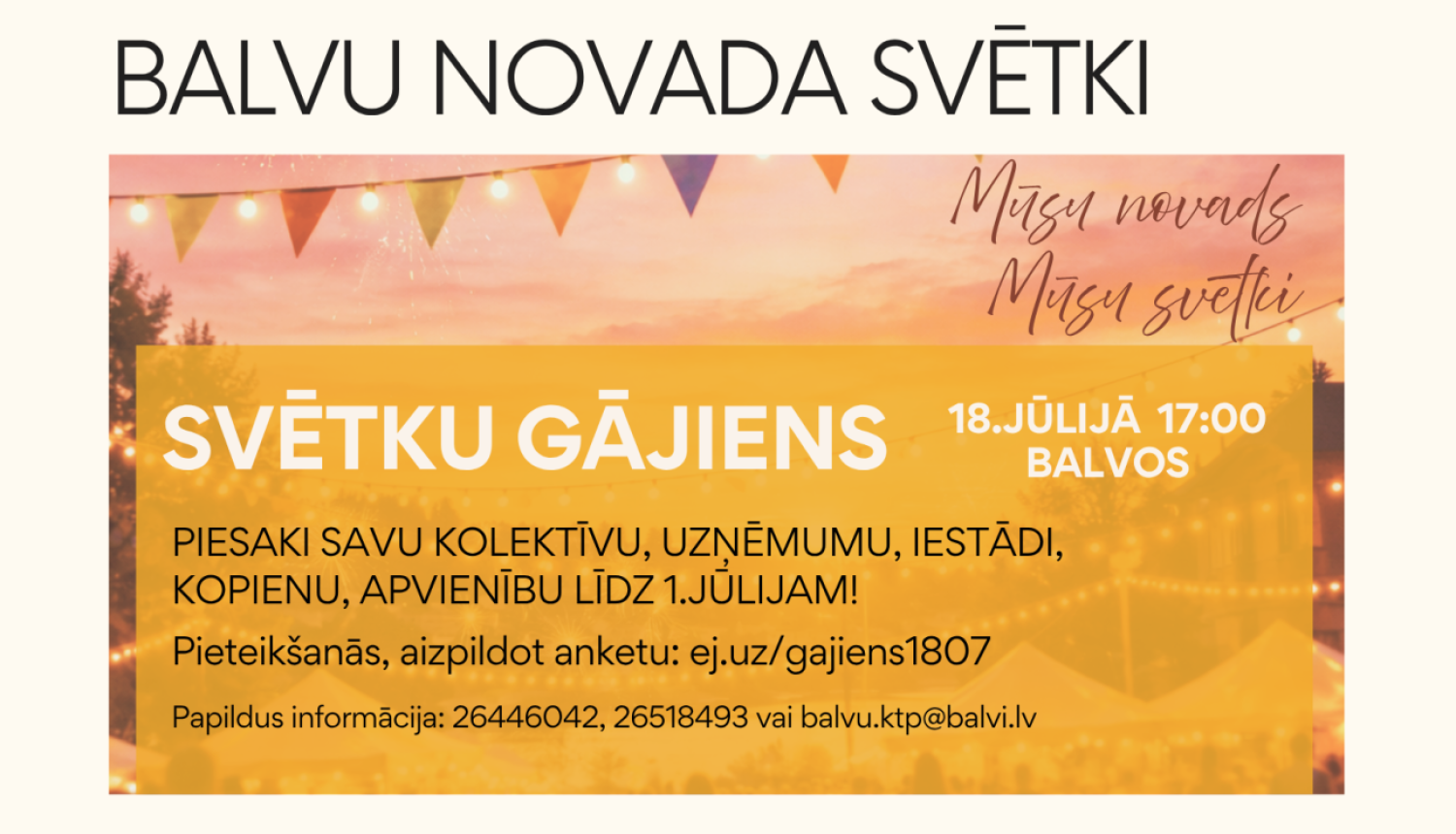 Attēlā redzams Balvu novada svētku plakāts ar aicinājumu piedalīties “Svētku gājienā”. Norādīts pasākuma datums — 18. jūlijs plkst. 17.00 Balvos, kā arī informācija par kolektīvu un organizāciju pieteikšanos līdz 1. jūlijam. Fonā redzamas svētku gaismiņas un karodziņu virtenes vakara noskaņā.
