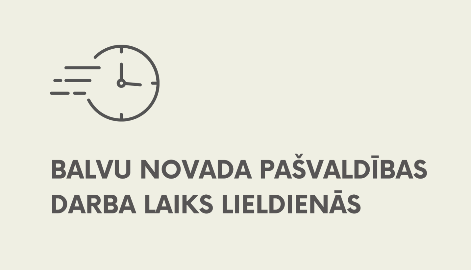 Balvu novada pašvaldības darba laiks 