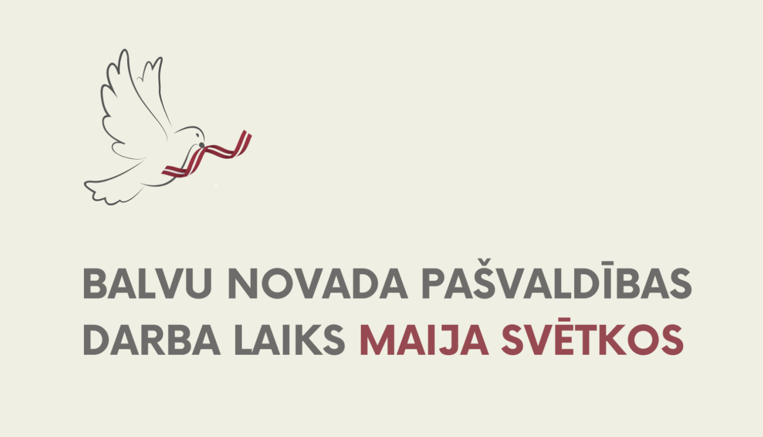 Balvu novada pašvaldības darba laiks maija svētkos