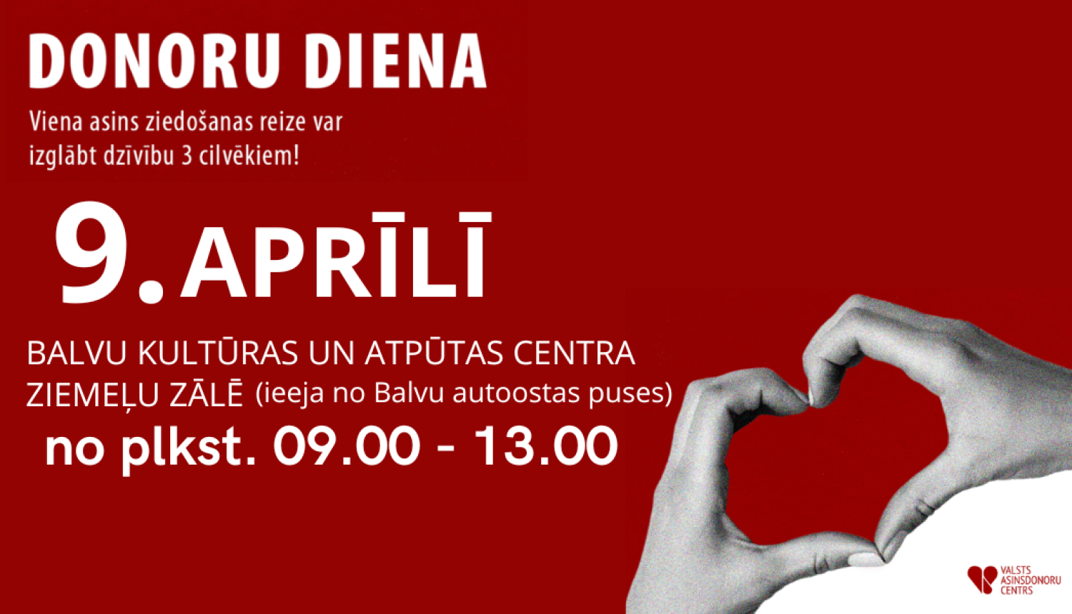 Sarkans fons. Attēlā redzamas divas rokas, kas veido sirds simbolu, un blakus esošais teksts aicina uz Donoru dienu Balvos.