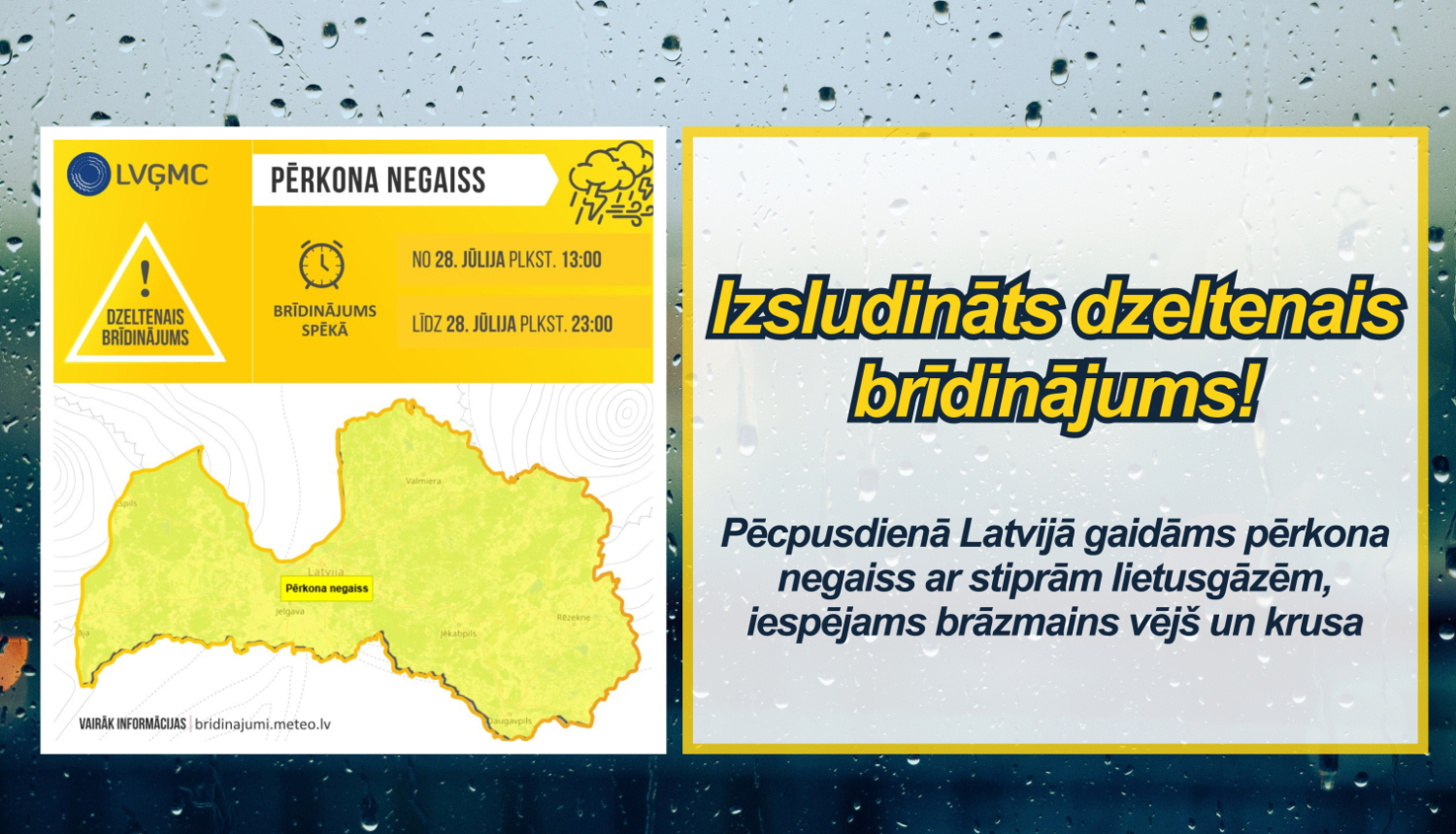 Izsludināts dzeltenais brīdinājums!